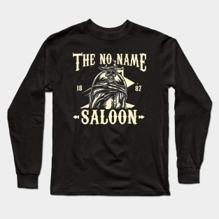 The No Name Saloon - Clint Eastwood is the Man with No Name Long Sleeve T-Shirt